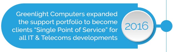 Greenlight Computers support portfolio expanded to become Single Point of Service for IT & Telecoms 2016
